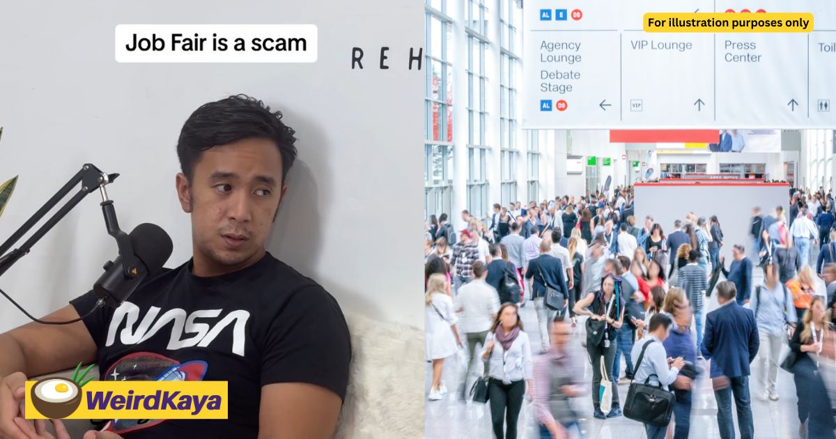 'nothing but a scam' - m'sian slams job fairs for wanting fresh grads with 2-3 years of working experience | weirdkaya
