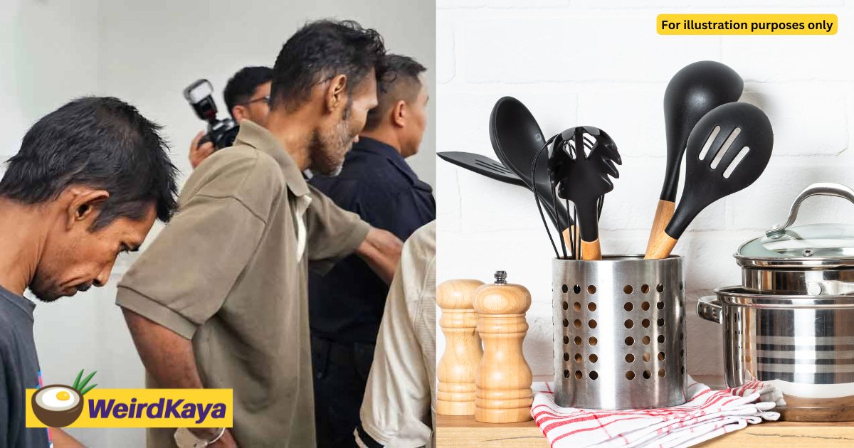 2 m'sian men jailed 4 years for stealing a pot and spatulas in ipoh | weirdkaya