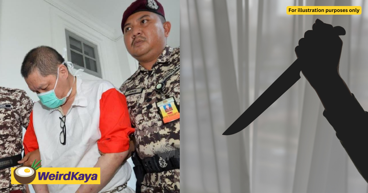Sg man asks m'sian court for death sentence for killing wife's lover 11 years ago | weirdkaya