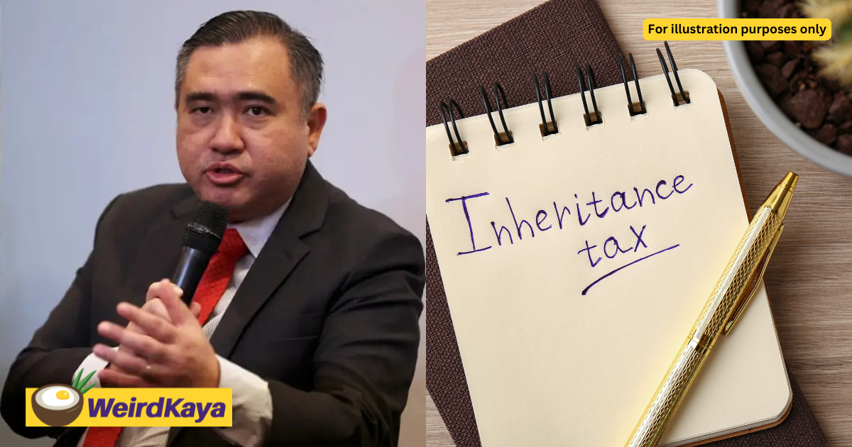 Anthony Loke Says Inheritance Tax Not On The Table For Budget 2025