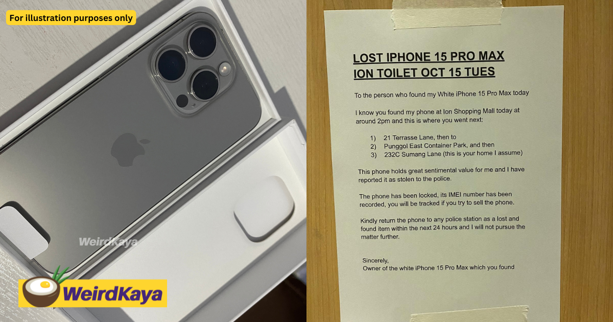 Sg man offers rm32k reward for wife's iphone 15 pro max after it goes missing | weirdkaya