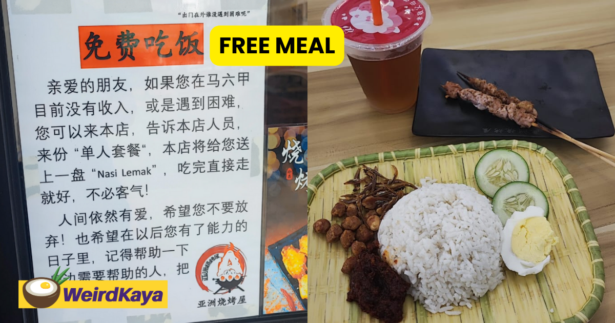 Melaka restaurant offers free food to those facing financial difficulties  | weirdkaya