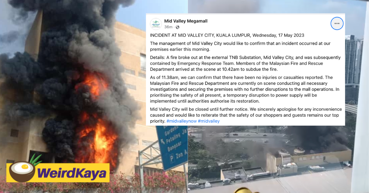 Mid valley megamall kl to be closed until further notice following fire incident | weirdkaya