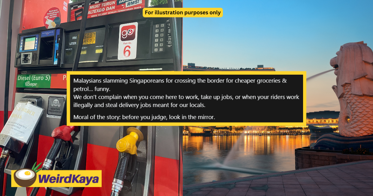 SG Woman Slams M'sians Who Complain About S'poreans Using RON95 For 'Stealing' Jobs From Locals