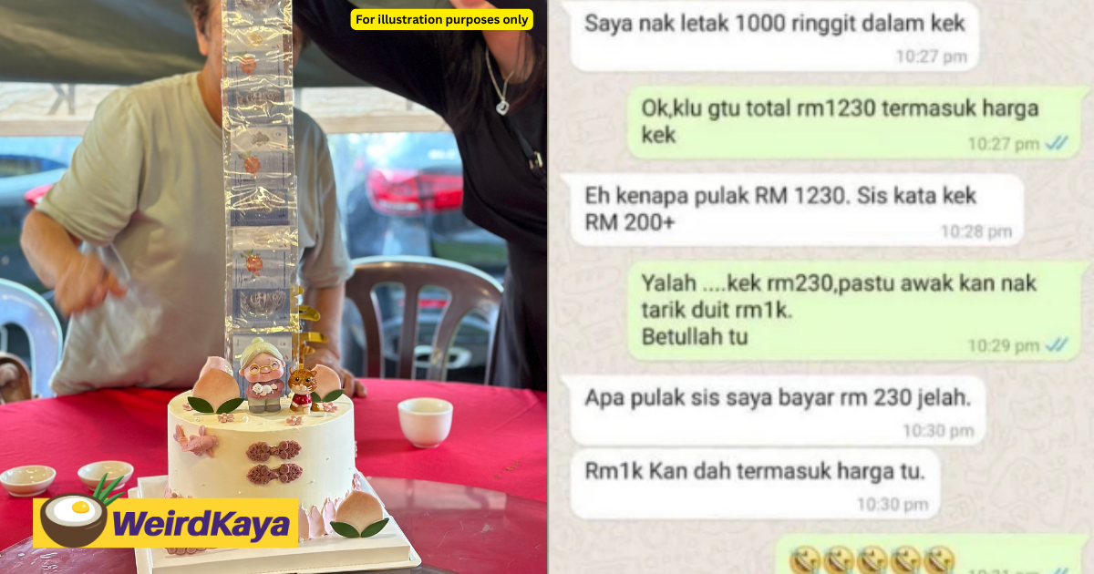 M'sian customer asks for rm1k to be placed inside cake but is only willing to pay rm230 for it | weirdkaya