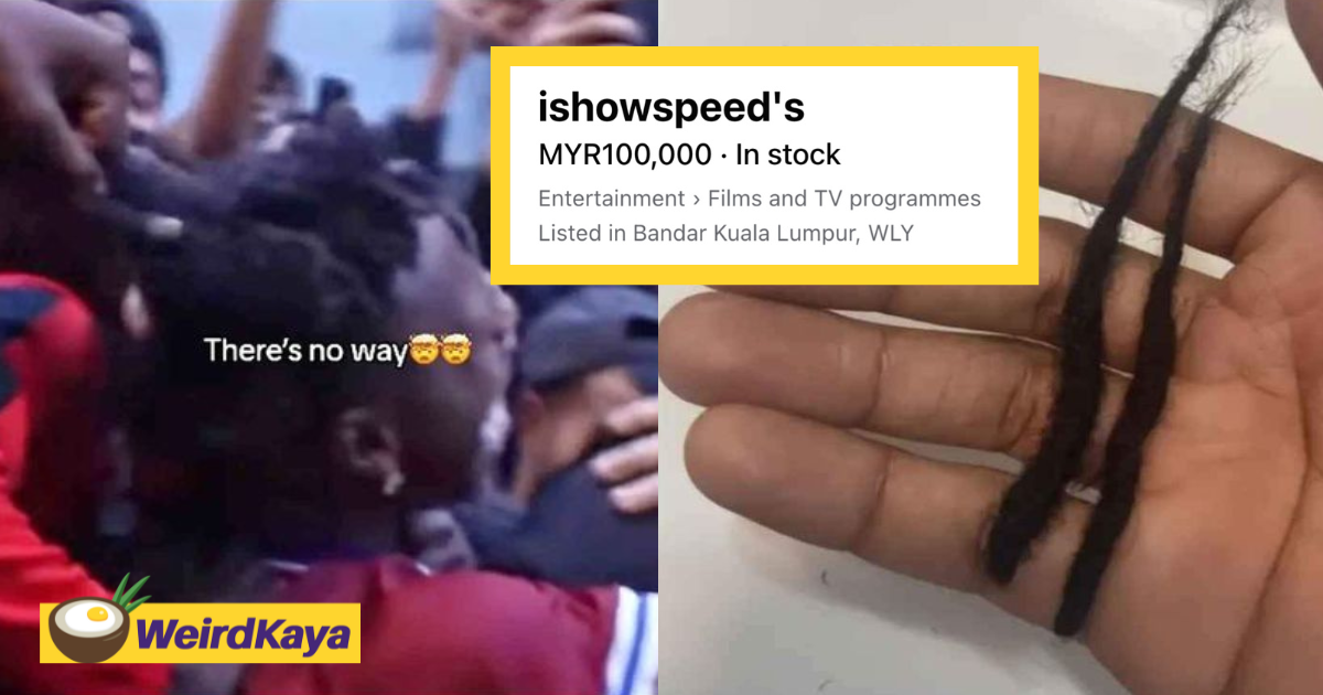 M'sian fan pulled ishowspeed's hair during his kl visit, later listed online for rm100k | weirdkaya