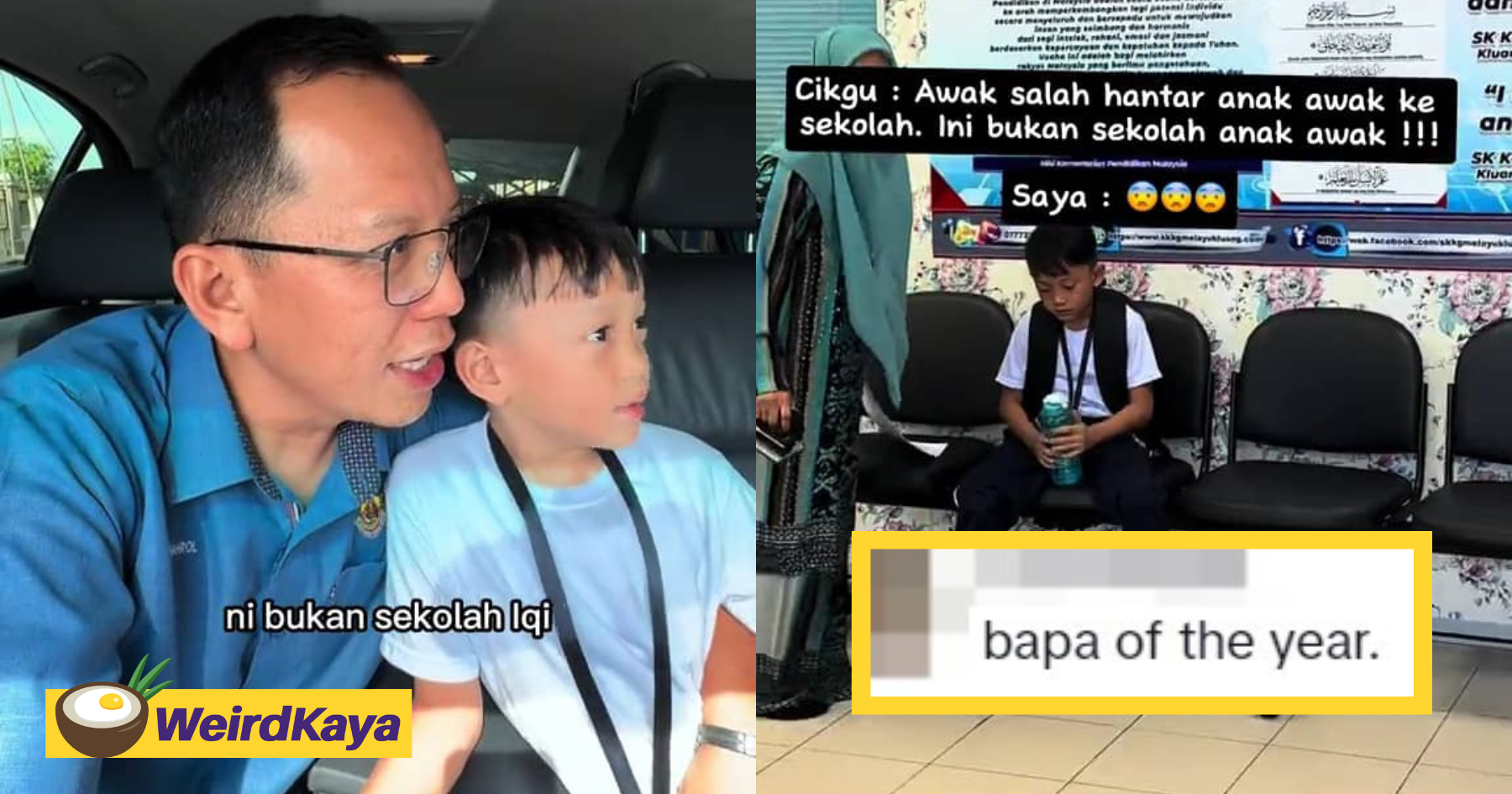 M'sian father accidentally sends son to wrong school on his first day | weirdkaya