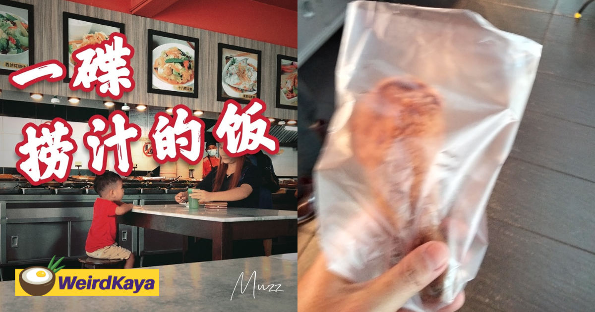 M'sian gives fried drumstick to foreign mother and son eating rice with only gravy at pudu warms netizens' heart | weirdkaya