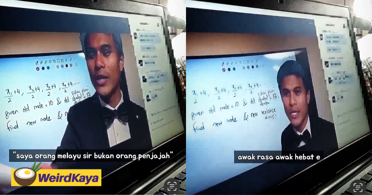 M'sian student slams teacher for holding math class in english, says he isn't a 'coloniser' | weirdkaya