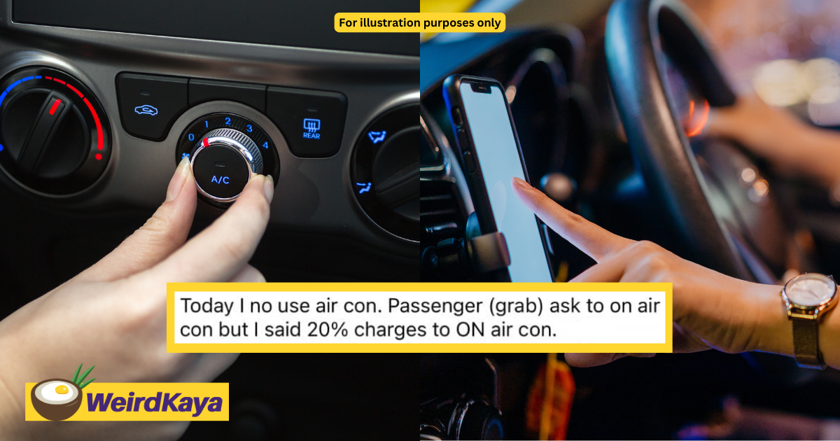 M'sian woman shocked by e-hailing driver asking her to pay extra 20% to turn on aircond | weirdkaya