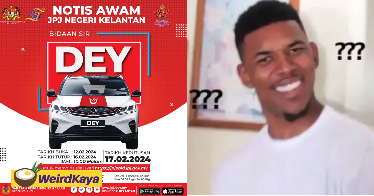 M'sians amused after jpj opens bidding for number plate named 'dey' | weirdkaya