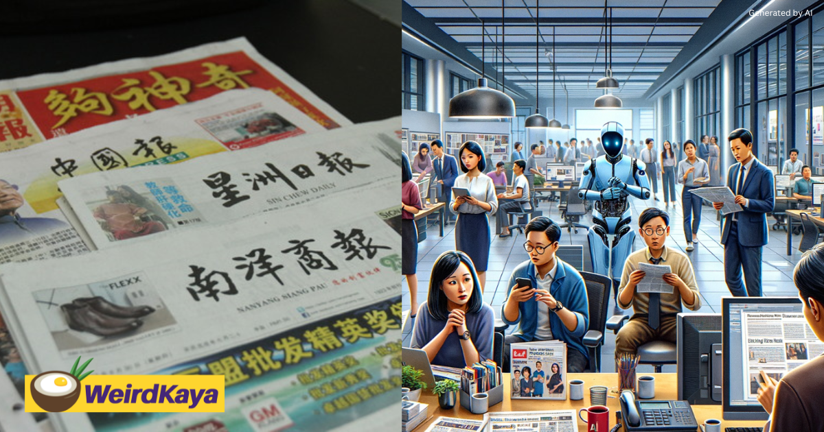 M'sia's leading chinese media group plans to lay off 44% of its staff & embrace ai | weirdkaya