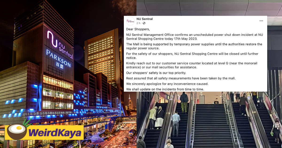 Nu sentral closes down until further notice following 'unscheduled power shut down' | weirdkaya