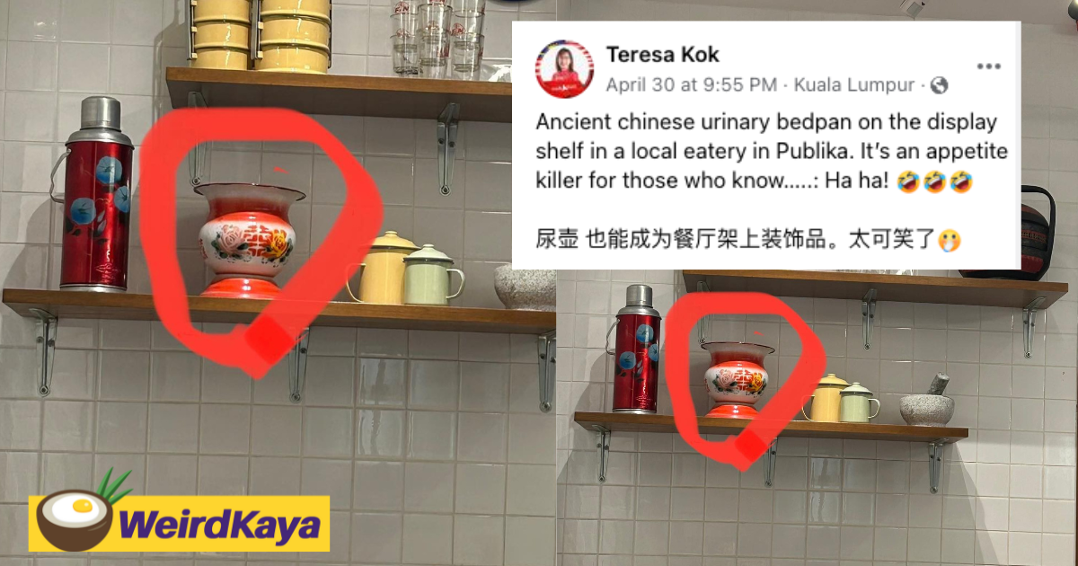'ridiculous! ' - seputeh mp slams local eatery for putting traditional chinese potty as part of its decorations  | weirdkaya