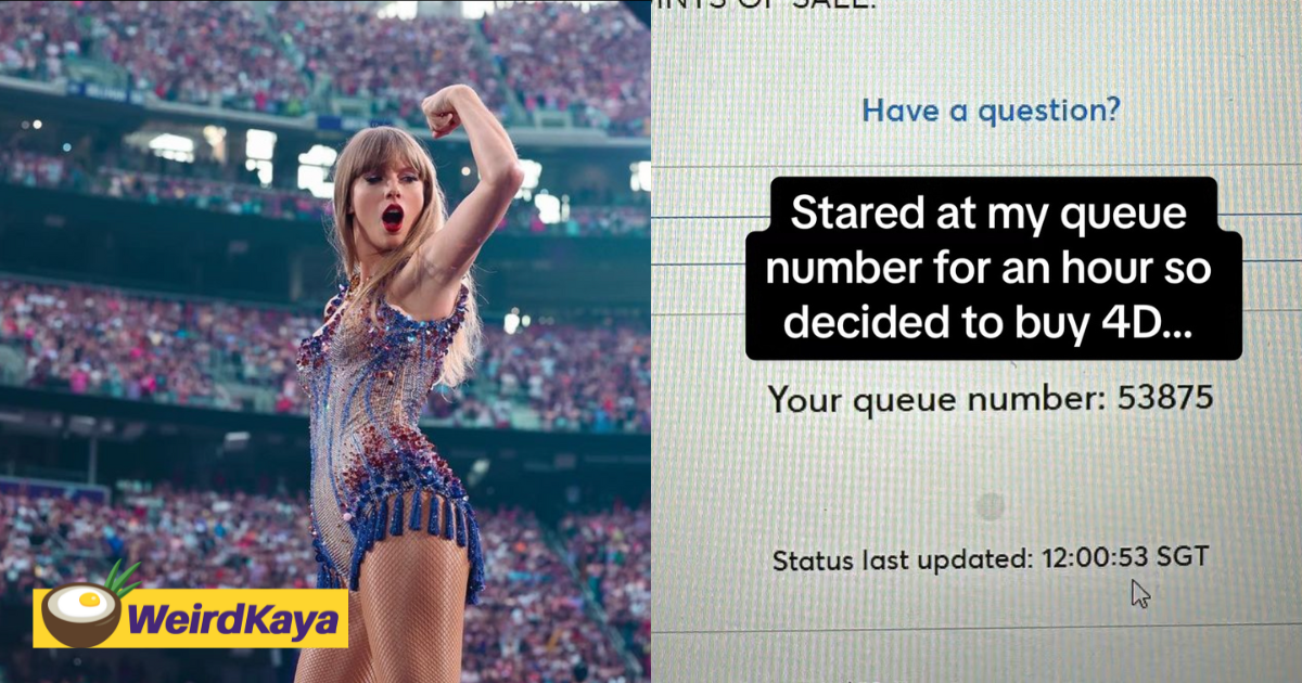 Sg man wins rm860 in 4d for using last four digits of his taylor swift concert queue number | weirdkaya