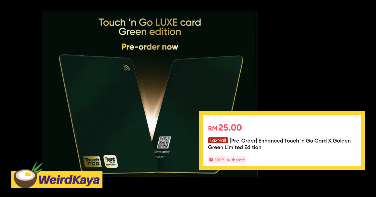 Touch 'n go releases new limited edition luxe nfc card for rm25, has same features as normal nfc card | weirdkaya