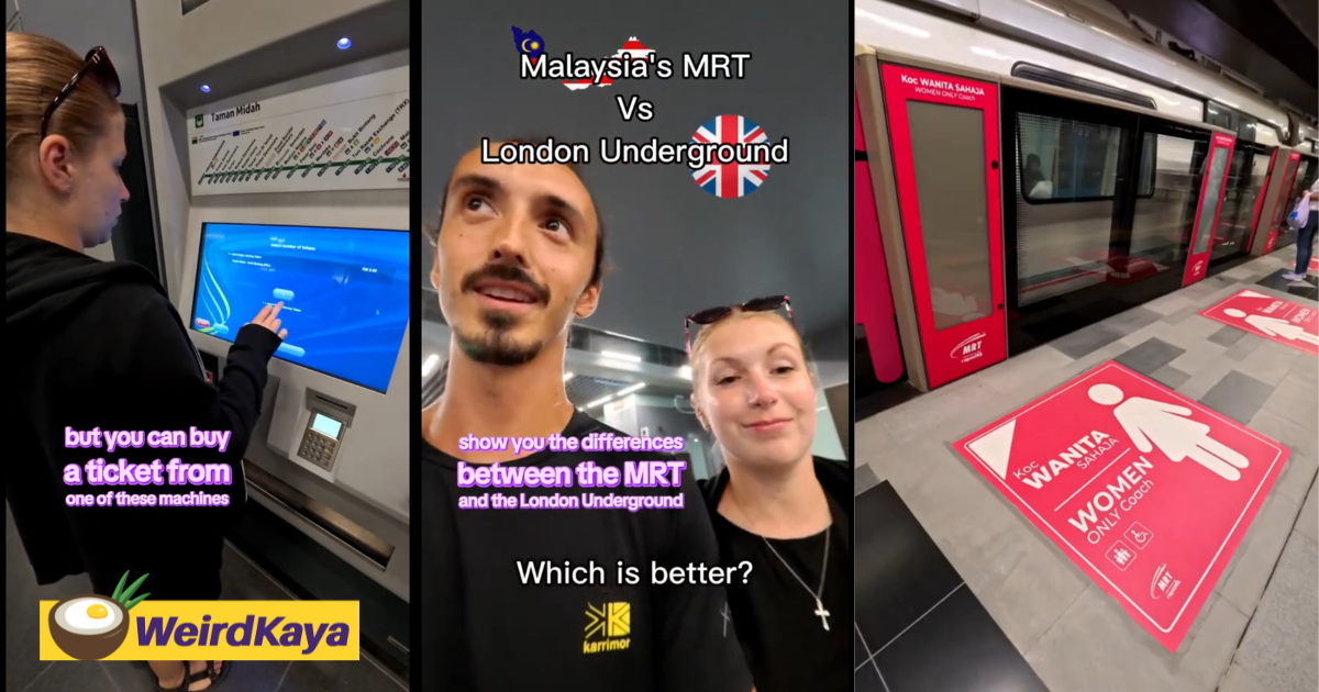 UK Tourists Compare M'sia’s MRT To London Underground & Find Ours Cleaner, Cheaper & More Modern | WeirdKaya