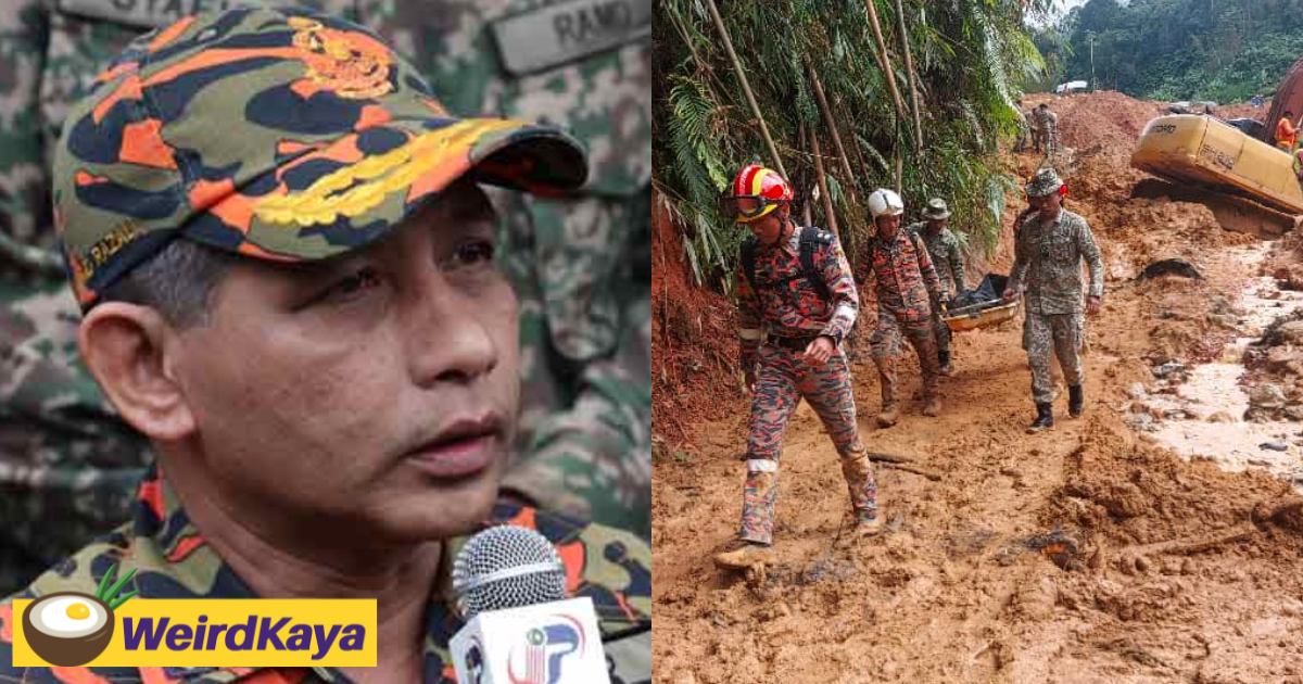'we won't stop search & rescue mission in batang kali until everyone is found', says selangor deputy bomba chief  | weirdkaya